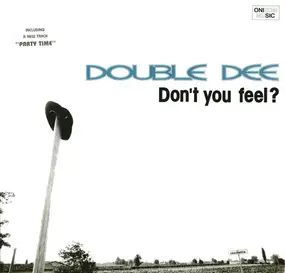 Double Dee - Don't You Feel