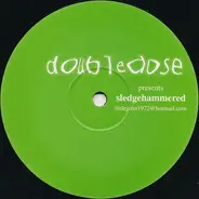 Doubledose - Sledgehammered