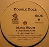 12'' - Double Doze - Make Room