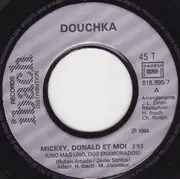 7inch Vinyl Single - Douchka - Mickey, Donald Et Moi...