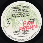 Doug Mulray & The Rude Band - You Are Soul