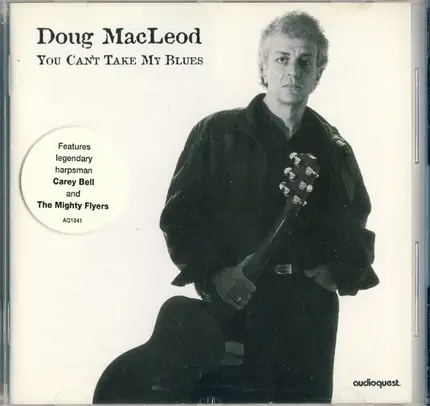 Doug Macleod - You Can't Take My Blues