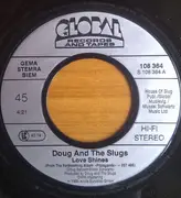 7inch Vinyl Single - Doug And The Slugs - Love Shines / Let Go