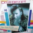 7inch Vinyl Single - Doug Bennett - It's Got To Be Monday