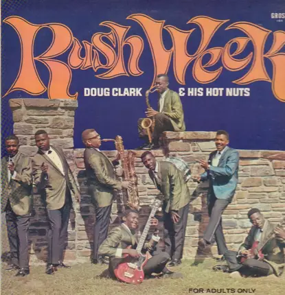 Doug Clark & His Hot Nuts - Rush Week