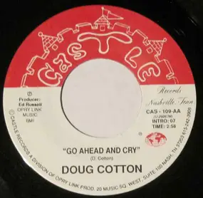 Doug Cotton - Go Ahead And Cry
