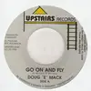 7inch Vinyl Single - Doug 'E' Mack - Go On And Fly