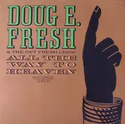 Doug E. Fresh And The Get Fresh Crew