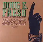 12inch Vinyl Single - Doug E. Fresh And The Get Fresh Crew - All The Way To Heaven