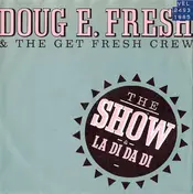 Doug E. Fresh And The Get Fresh Crew - The Show & La Di Da Di