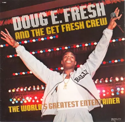 Doug E. Fresh And The Get Fresh Crew - The World's Greatest Entertainer