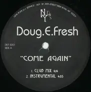 Doug E. Fresh - Come Again / I Can Make U Dance