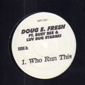 Doug E. Fresh - Who Run This