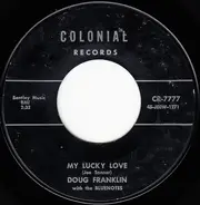 Doug Franklin With The Bluenotes - My Lucky Love / Drizzlin' Rain