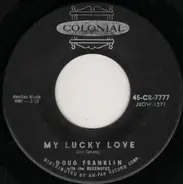 Doug Franklin With The Bluenotes - My Lucky Love