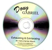 CD - Doug Gabriel - Exhausting & Exhilarating - An Instrumental Album