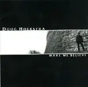 CD - Doug Hoekstra - Make Me Believe