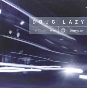 Doug Lazy - Rollin' On