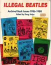 Paperback - Doug Sulpy - Illegal Beatles: Archival Back Issues, 1986-1988