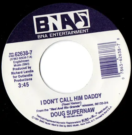 Doug Supernaw - I Don't Call Him Daddy