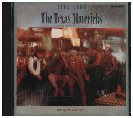 Doug Sahm , The Texas Mavericks - Who Are These Masked Men?