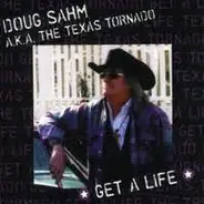 Doug Sahm - Get a Life
