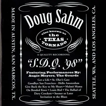 Doug Sahm Featuring Performances By Augie Meyers & The Gourds - S.D.Q. '98
