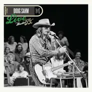 Doug Sahm - Live From Austin, TX