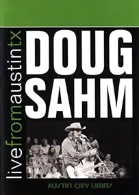 Doug Sahm - Live From Austin TX
