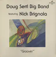 Doug Sertl Big Band Featuring Nick Brignola - Groovin'