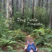 DOUG TUTTLE - Pinecone