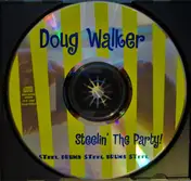 Doug Walker - Steelin' The Party!