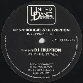 Dougal - Im Gonna Get You / Love Is The Power