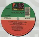12'' - Doug Lazy - Can't Hold Back (U No)