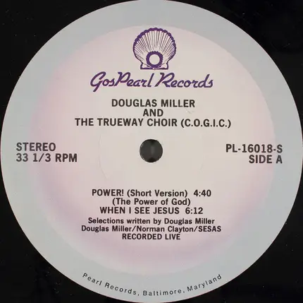 Douglas Miller And The True Way Choir (C.O.G.I.C.) - Power! (The Power Of God)
