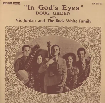 Douglas B. Green with Vic Jordan and The Buck White Family - In God's Eyes