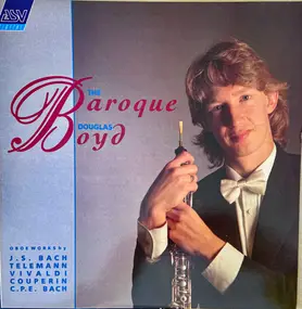 J. S. Bach - The Baroque Douglas Boyd