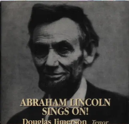 Douglas Jimerson - Abraham Lincoln Sings On!