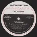 12inch Vinyl Single - Douglas Wain - Turn Me On