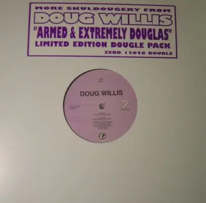 Doug Willis - Armed and extremely Douglas