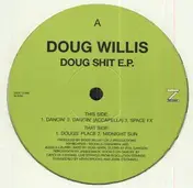 Doug Willis - Doug Shit E.P.