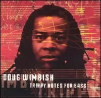 Doug Wimbish - Trippy Notes for Bass