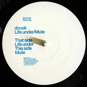 12inch Vinyl Single - Dousk - Life Under / Mute