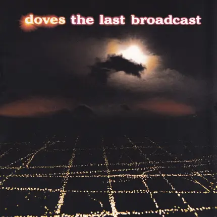 Doves - The Last Broadcast