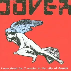 Dover - I Was Dead for Seven Weeks in