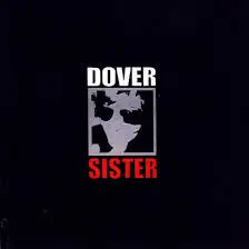 Dover - Sister