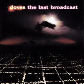 Doves - The Last Broadcast