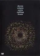 DVD - Doves - Where We're Calling From - Digipak / Slipcase