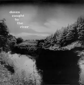 Doves - Caught By The River