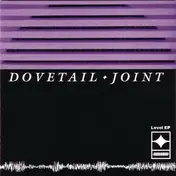 Dovetail Joint - Level EP